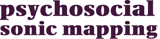 psychosocial sonic mapping